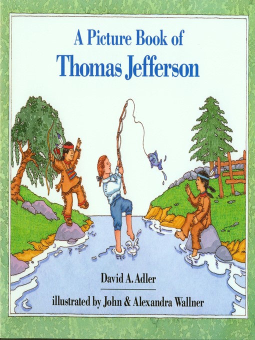 Title details for A Picture Book of Thomas Jefferson by David A. Adler - Available